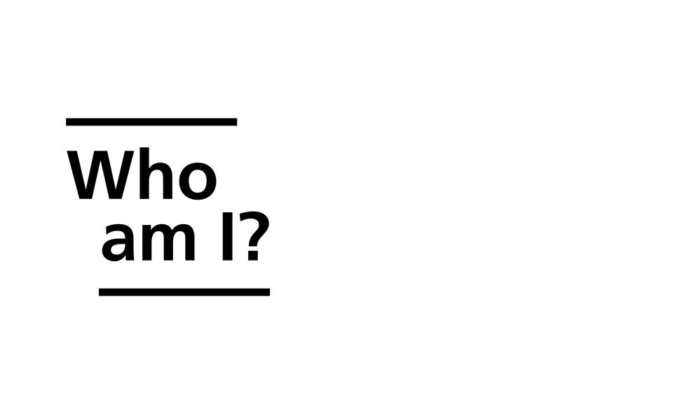 Text with blank background, "Who am I?"