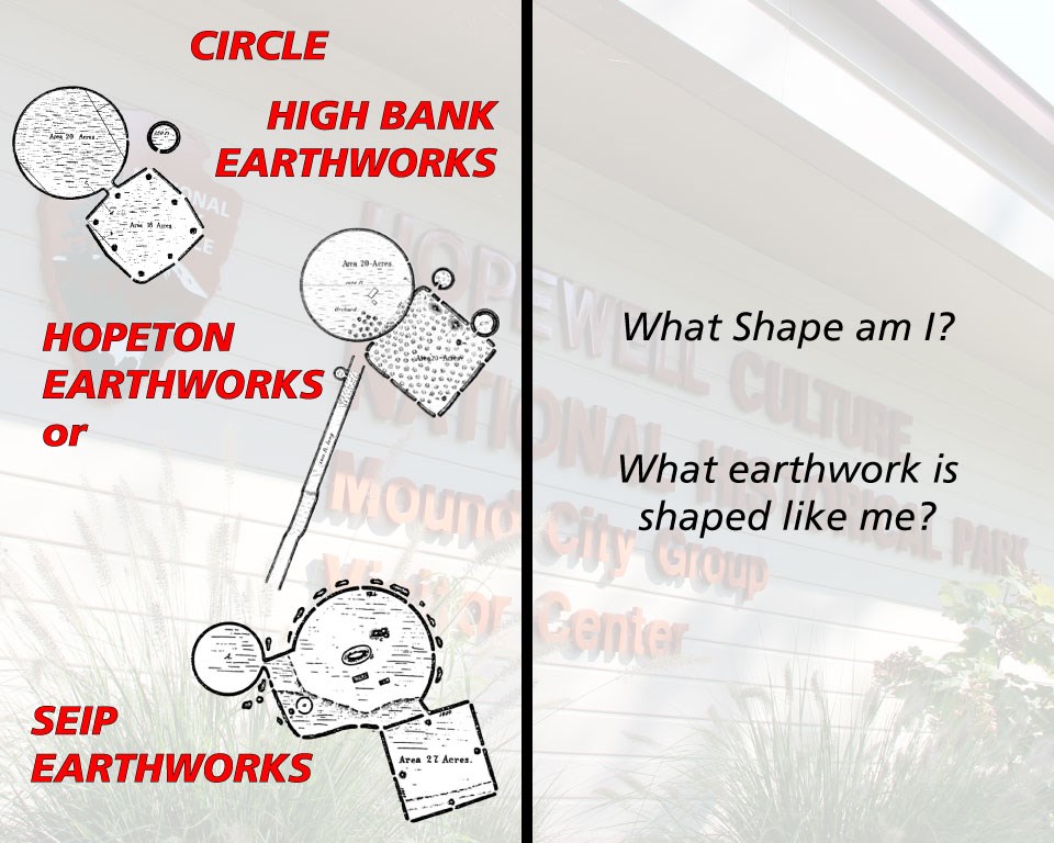 A geometric shape and "What shape am I?"  "What earthwork is shaped like me?"