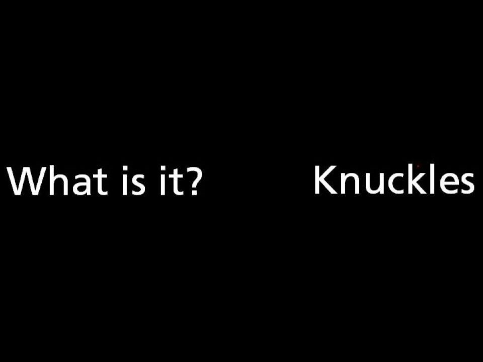 What is it? Knuckles
