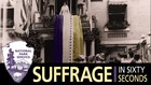 Alice Paul unfurling Ratification Banner. Suffrage in 60 Seconds logo