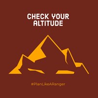 A mountain with the text, “Check your altitude and #PlanLikeAParkRanger