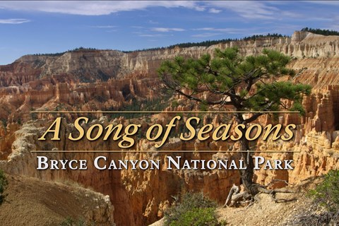 Title screen for A Song of Seasons film reads Bryce Canyon National Park