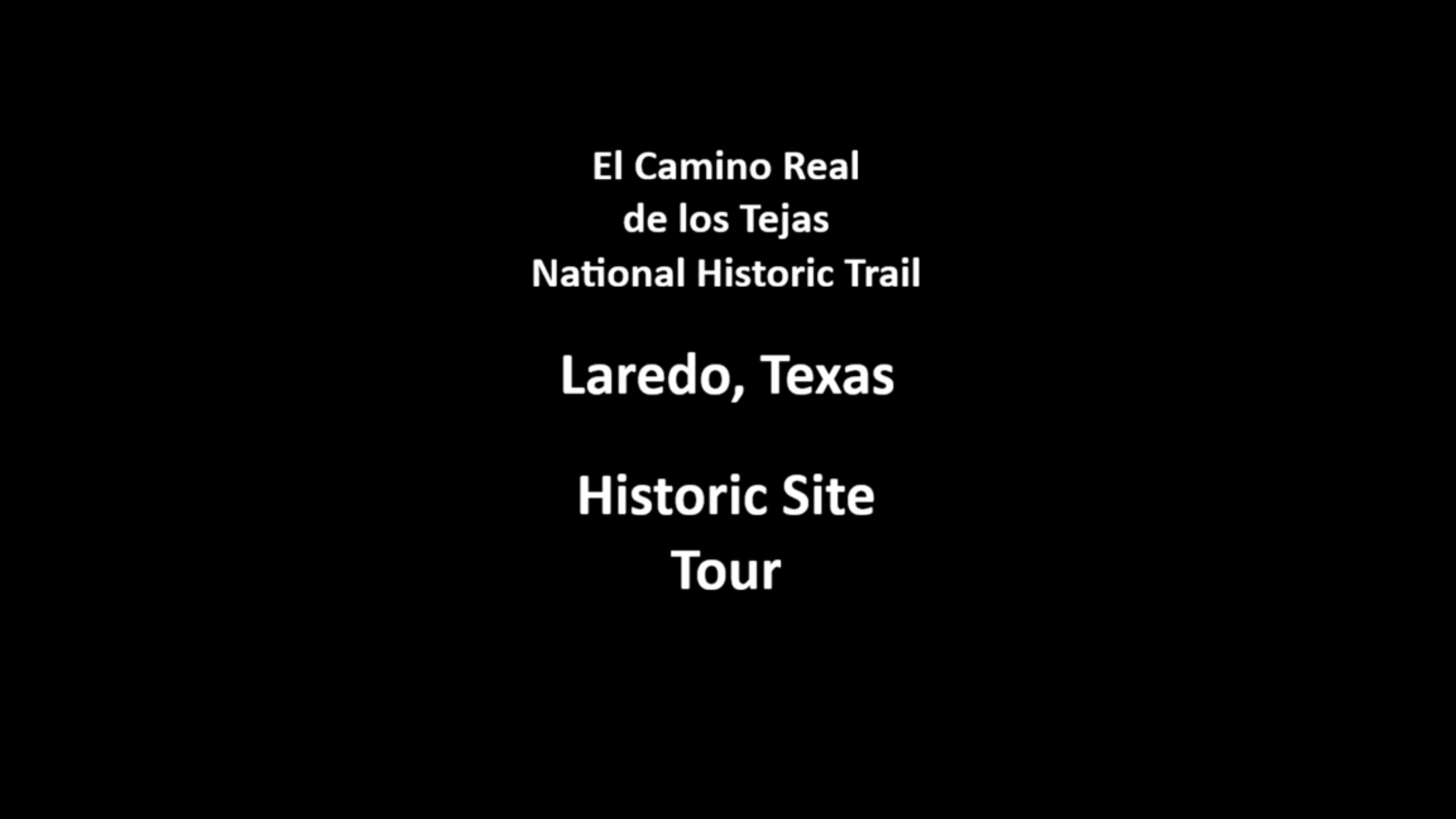 Laredo, Texas Area: El Camino Real de los Tejas NHT Places