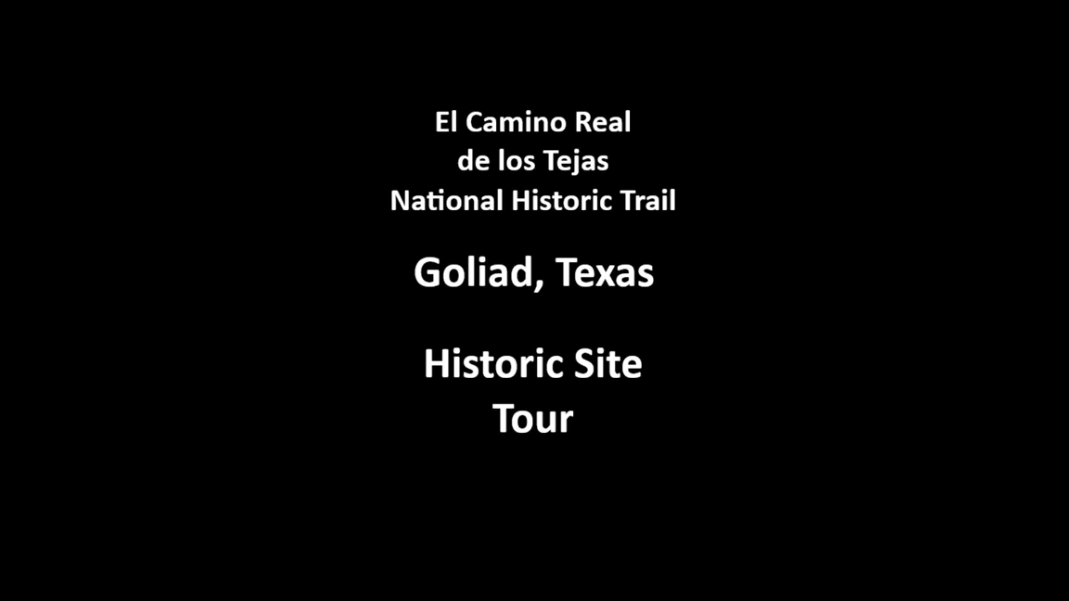 Goliad, Texas Area: El Camino Real de los Tejas NHT Places