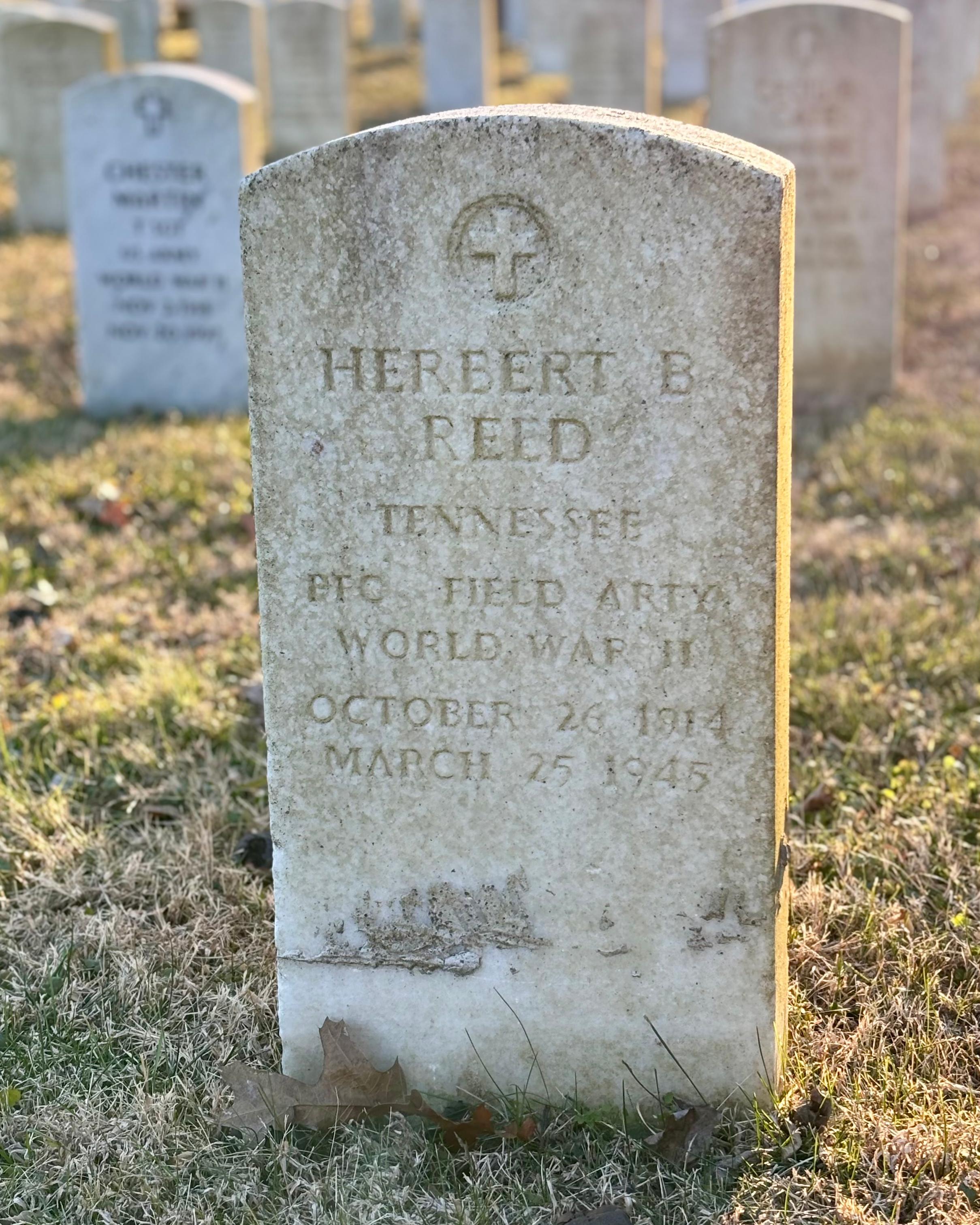 Headstone reading "Herbert B Reed Tennessee PTO Field ARTY World War II Oct 26 1914 Mar 25 1945"
