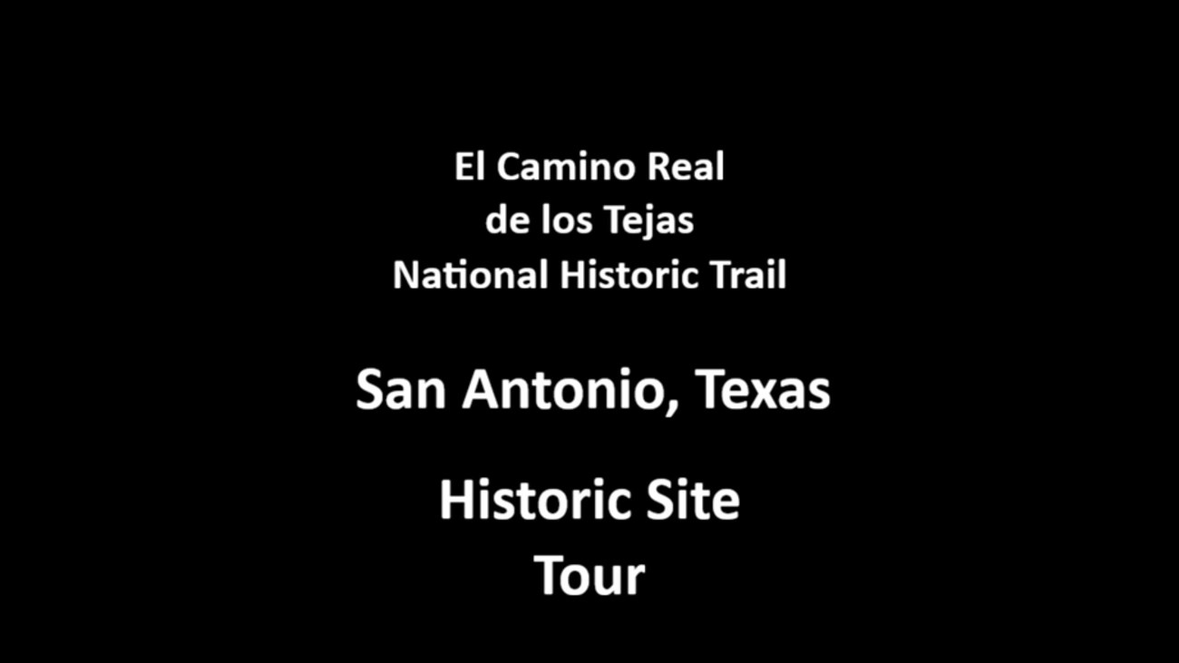 Text, El Camino Real de los Tejas National Historic Trail San Antonio Texas Historic Site Tour.