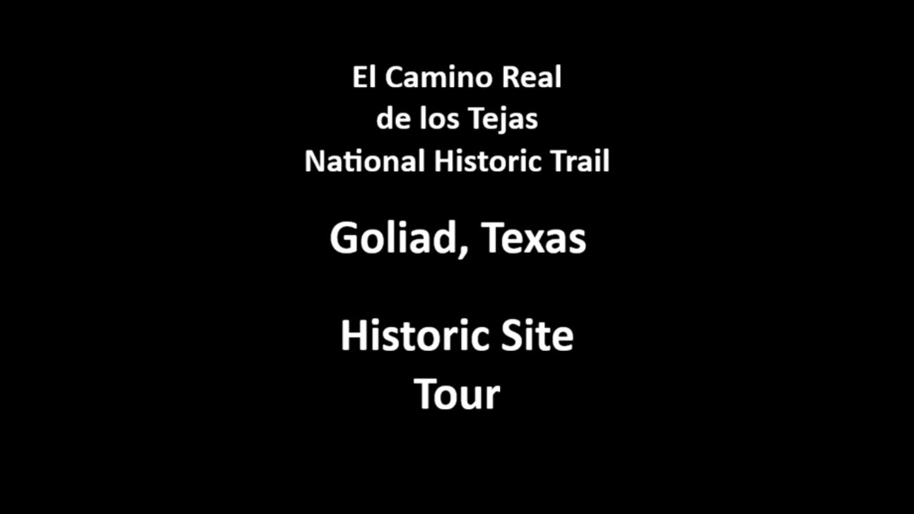Text, El Camino Real de los Tejas NHT Goliad Texas Historic Site Tour.