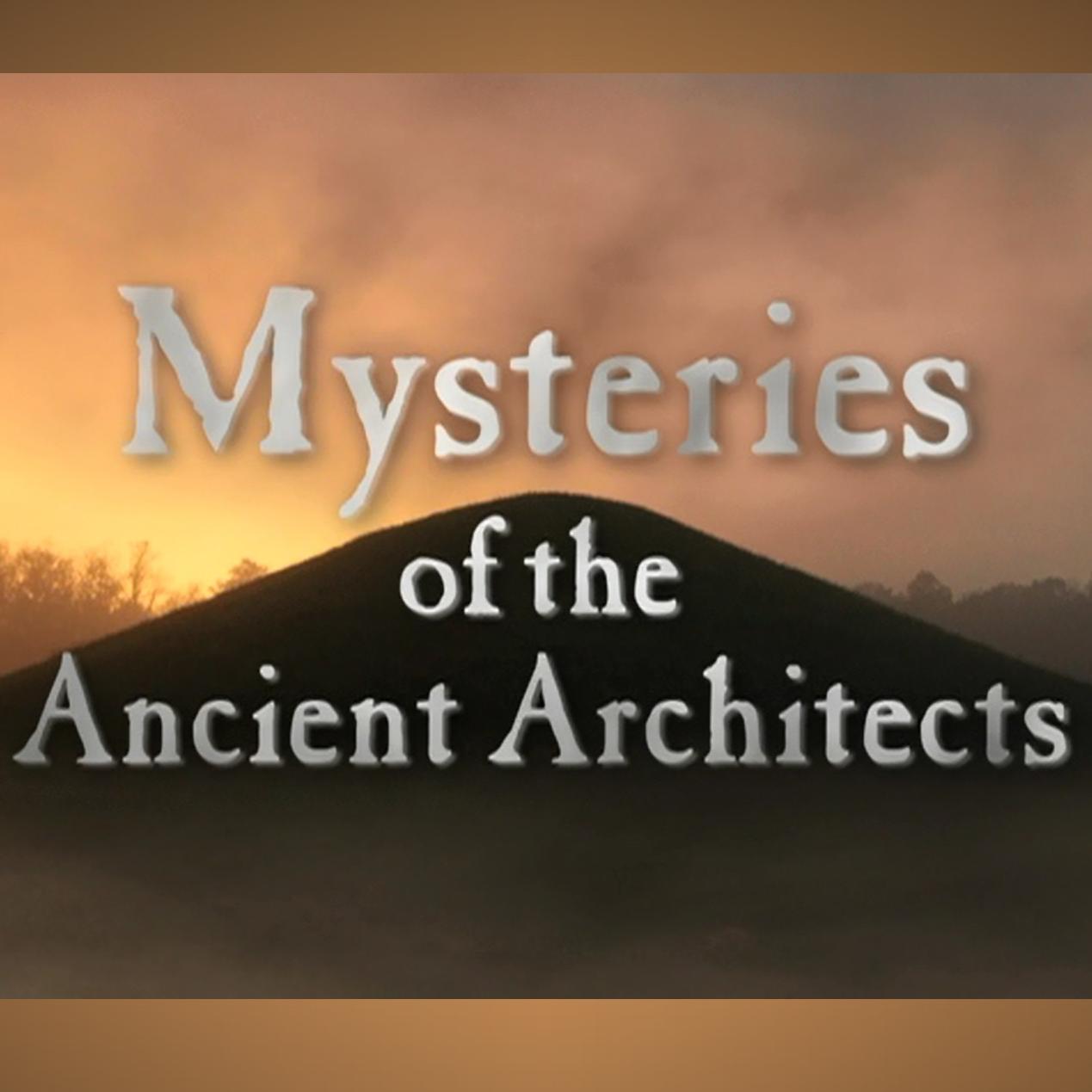 Film title screenshot with mound in background, text reads Mysteries of the Ancient Architects