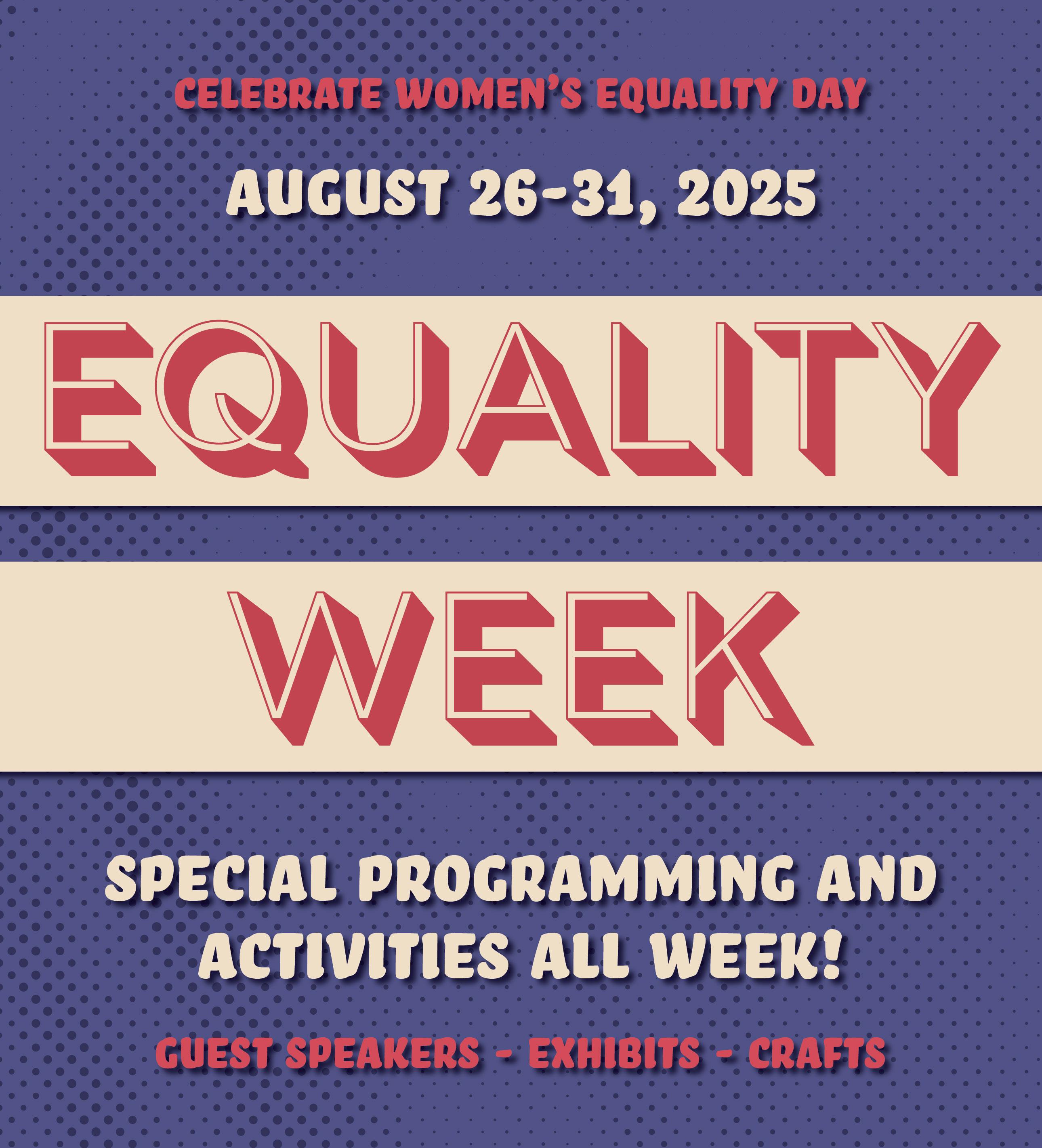 A poster advertising Equality Week, August 26-31, 2025