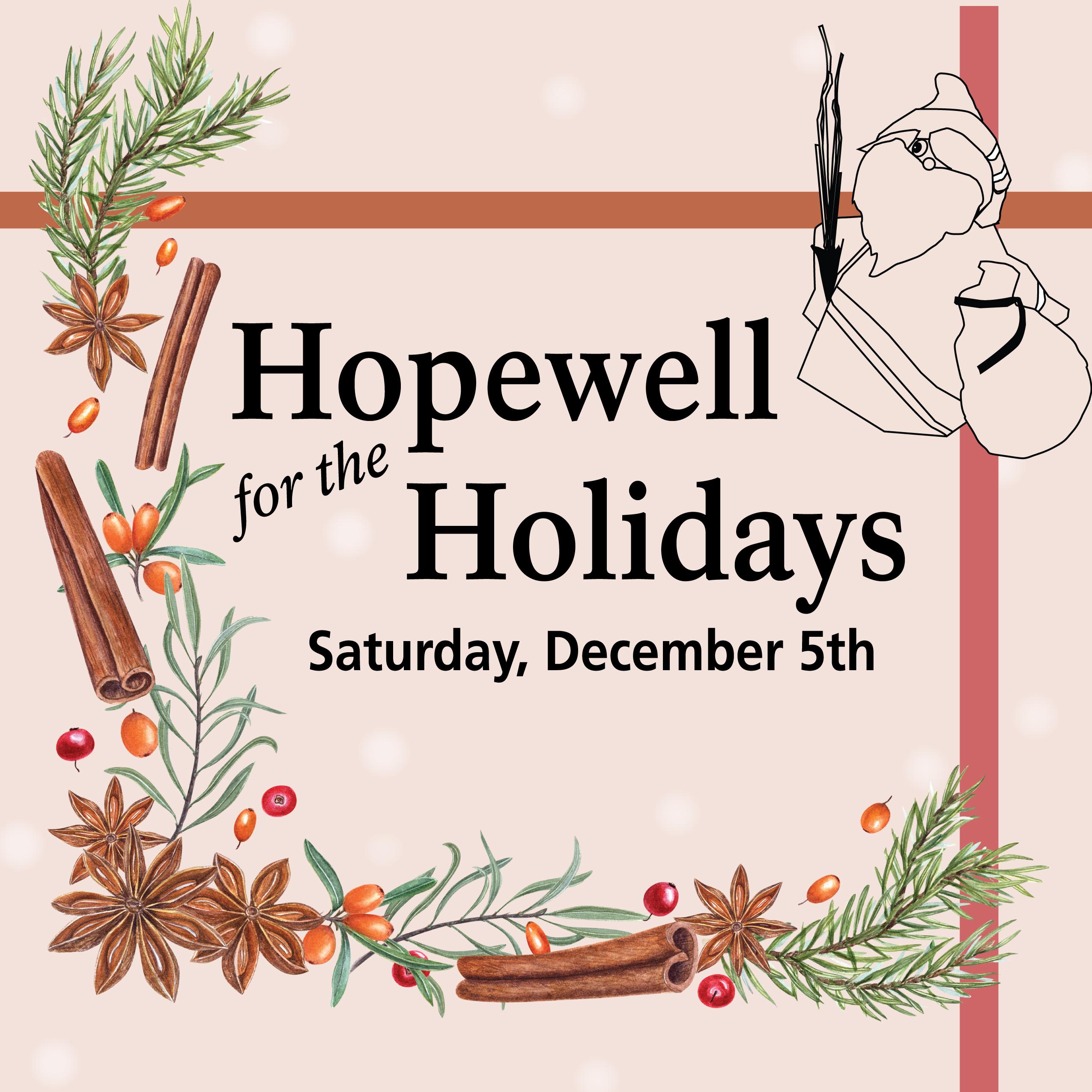 A border of festive decorations like cinnamon sticks. Text says "Hopewell for the Holidays Sat Dec 5