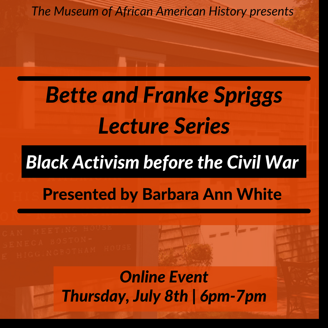 Event graphic for the Bette and Franke Spriggs Lecture Series "Black Activism before the Civil War"