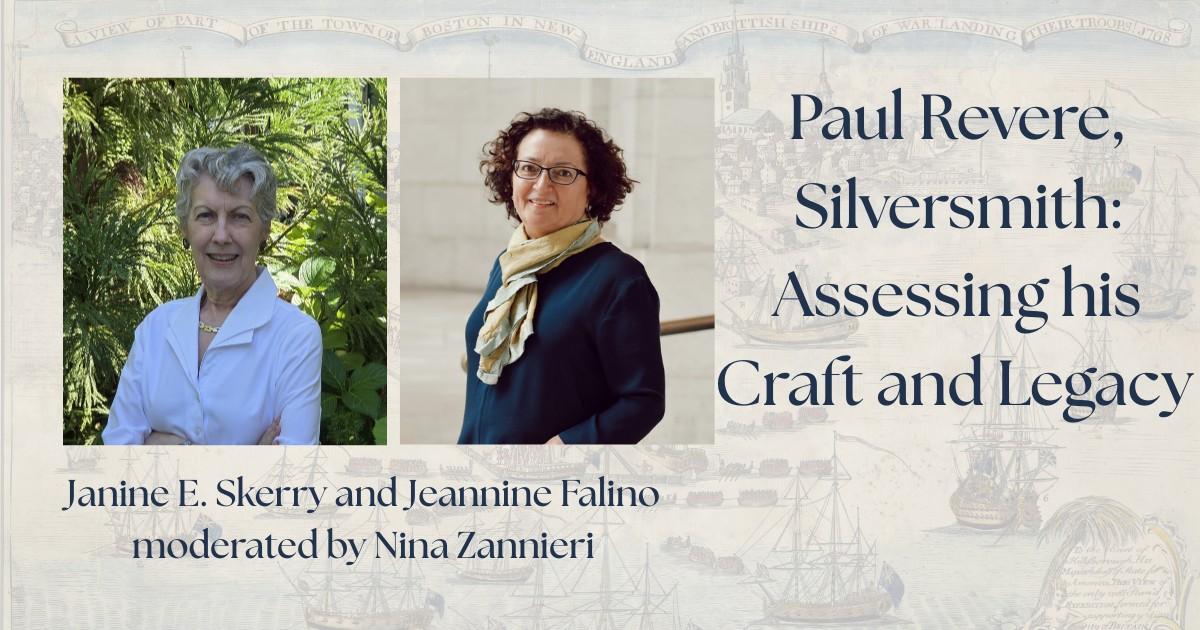 Paul Revere, Silversmith: Assessing Craft and Legacy with images of the two speakers