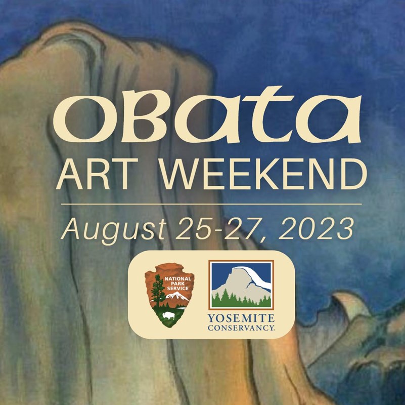 Graphic: Obata Art Weekend, August 25 to 27, 2023, hosted by NPS and Yosemite Conservancy