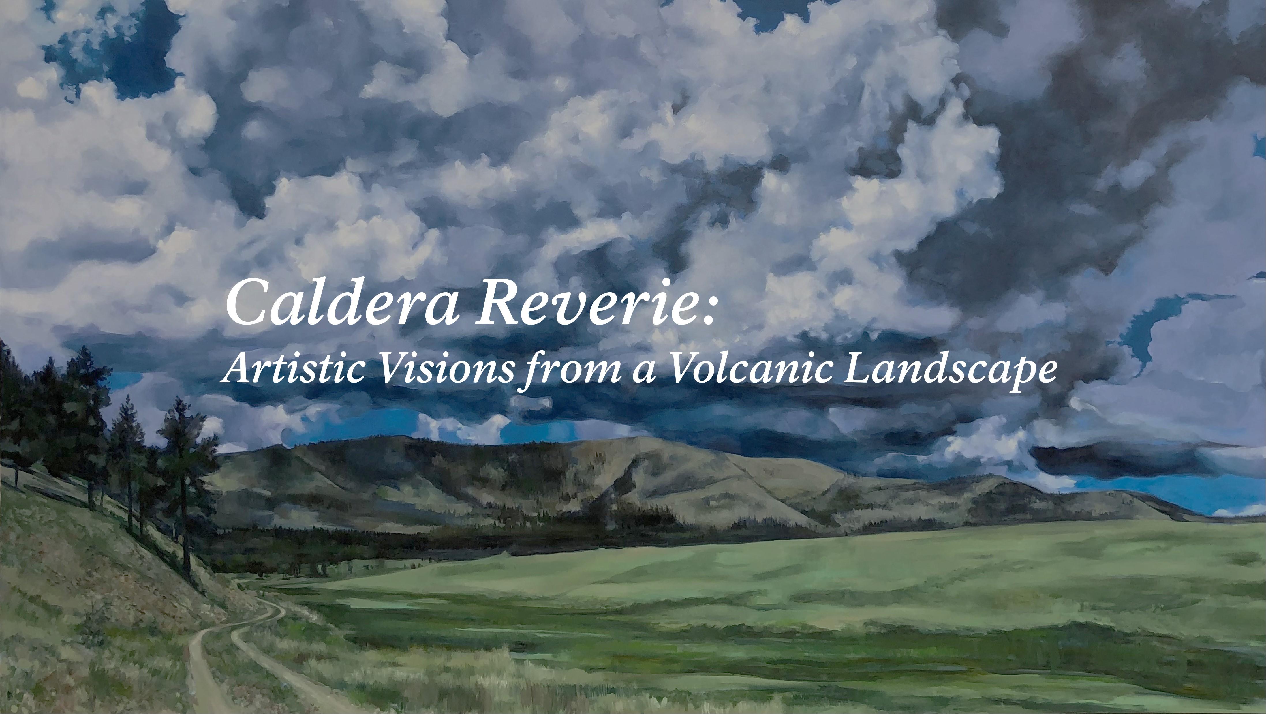 A dramatic painting of a mountainous landscape with white text: Caldera Reverie.