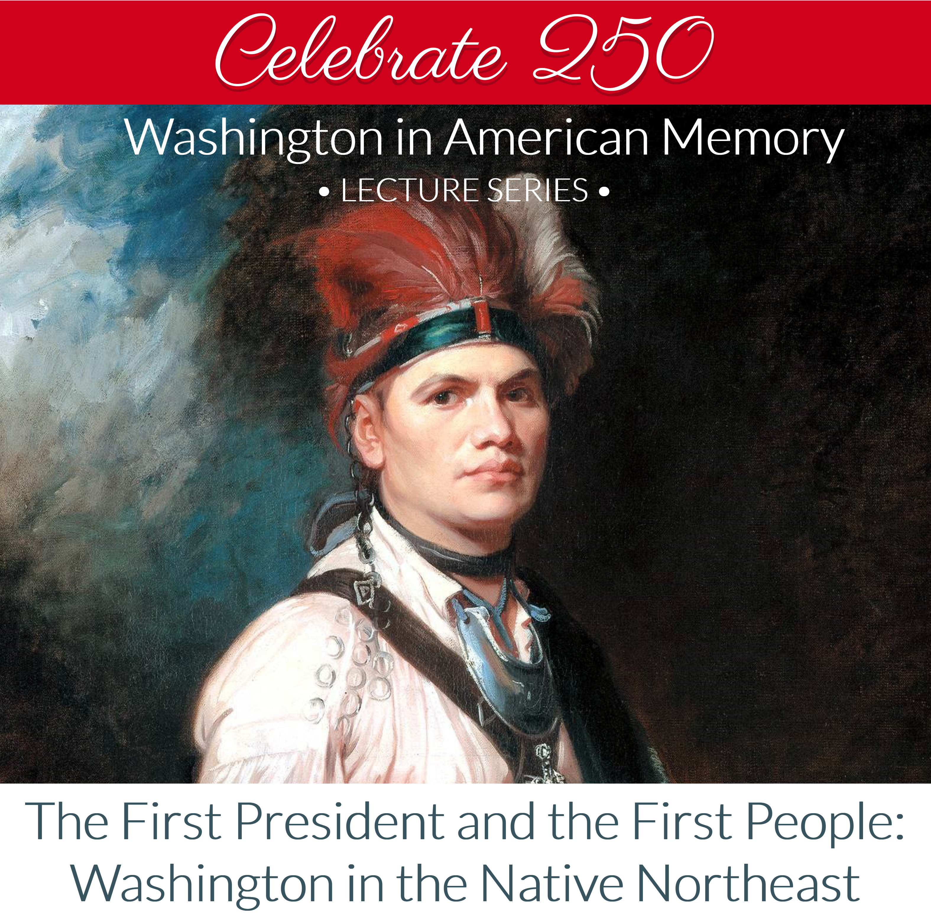The First President and the First People: Washington in the Native Northeast