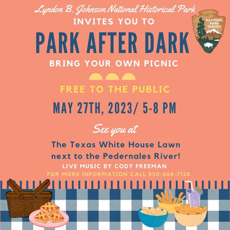 A flyer announcing Park After Dark, May 27, 5:00 - 8:00 pm at the LBJ Ranch.
