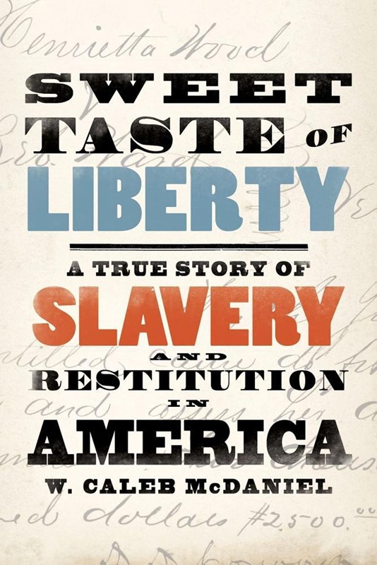 Book cover: Sweet Taste of Liberty: A True Story of Slavery and Restitution in America