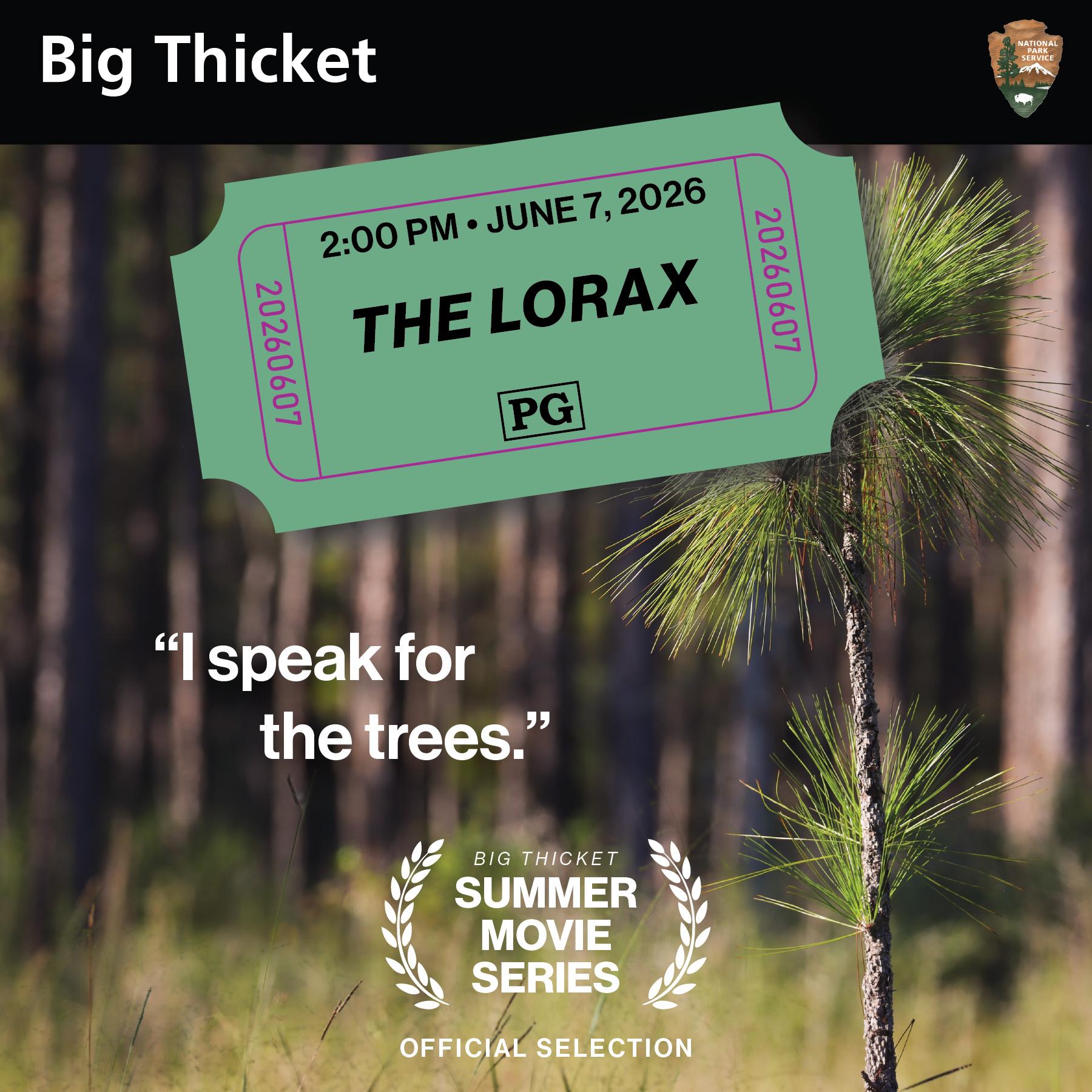 Big Thicket Summer Movie Series: The Lorax, 2 pm, June 7, 2026. Rated PG. "I speak for the trees."