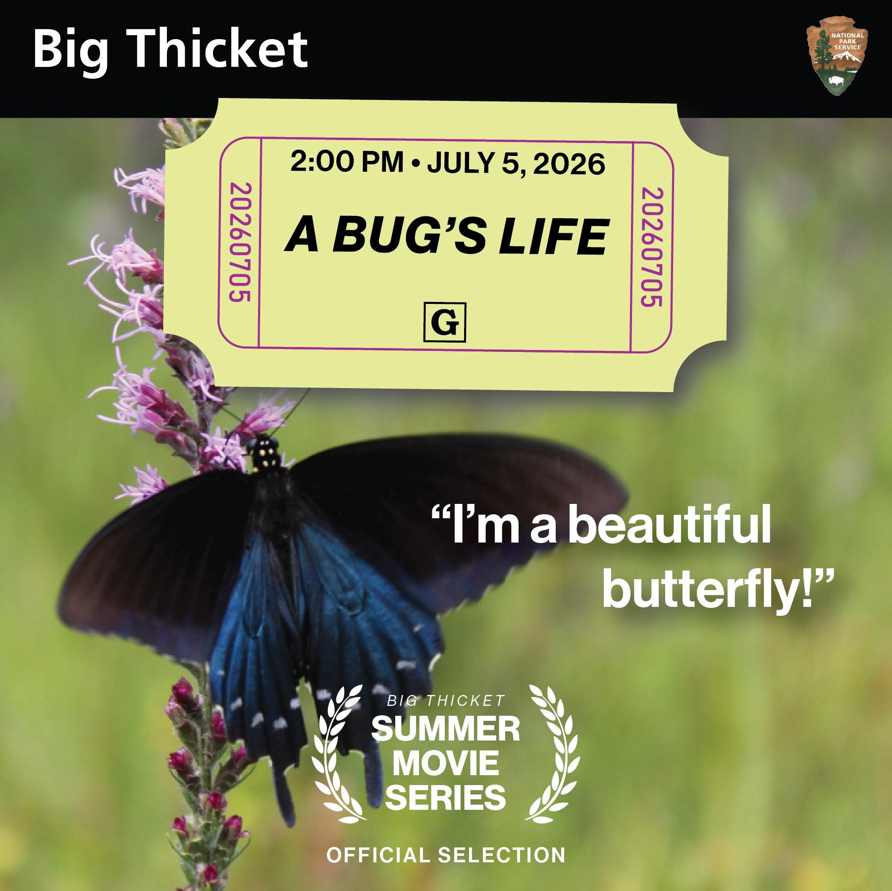Big Thicket Summer Movie Series. 2 pm, July 5, 2026. A Bug's Life. Rated G.