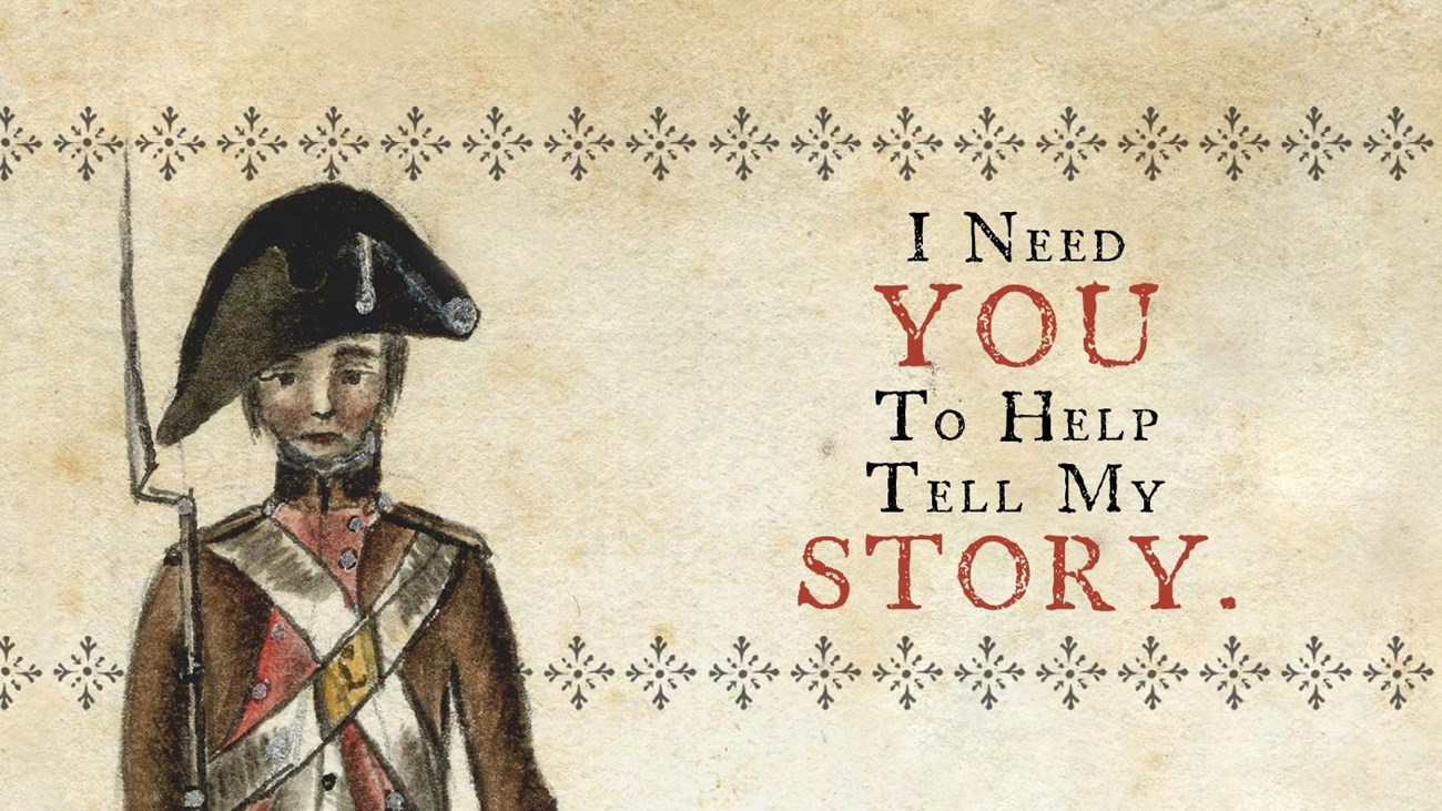 Painting of a Continental soldier and the words "I Need You To Help Tell My Story."