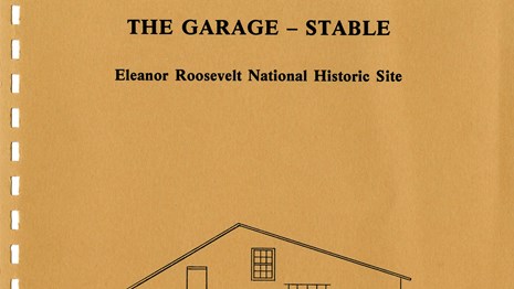Cover of the Historic Structure Report, Architectural Data Section: The Garage-Stable at ELRO