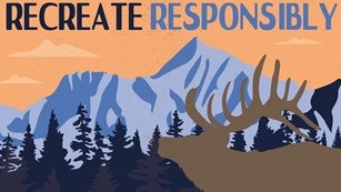 Recreate Responsibly graphic that includes an illustration of an elk in the woods near a mountain
