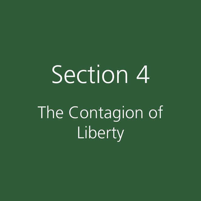 Section 4: The Contagion of Liberty