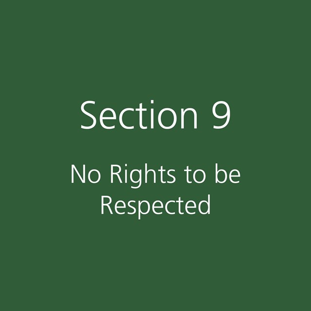 Section 9: No Rights to be Respected