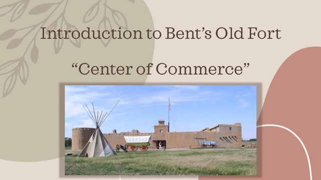 PowerPoint slide with landscape photo of Bent's Fort, tipi, and wagons