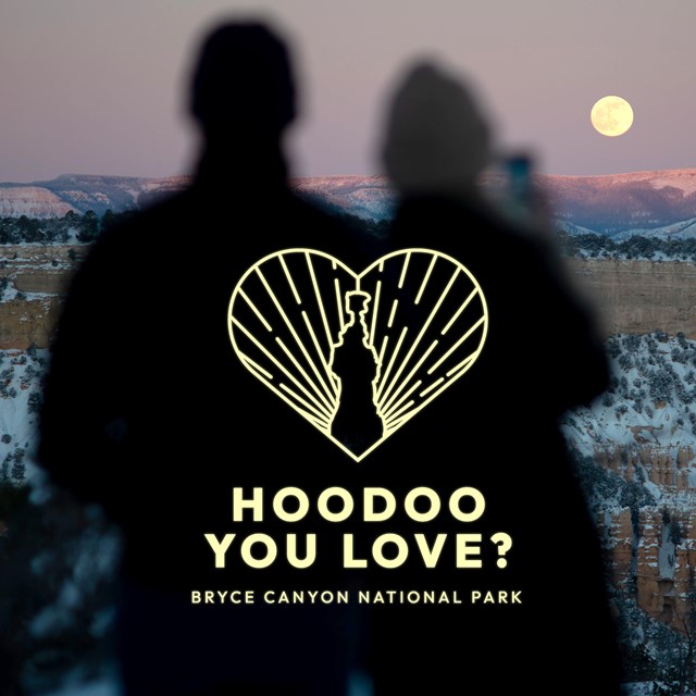A photo of two people watching a moonrise. Graphic of heart and rock spire reads Hoodoo You Love?