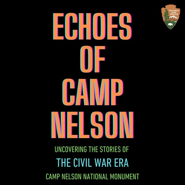 Echoes of Camp Nelson Podcast Logo
