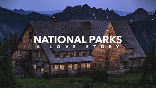Park lodge with text saying National Parks: A Love Story