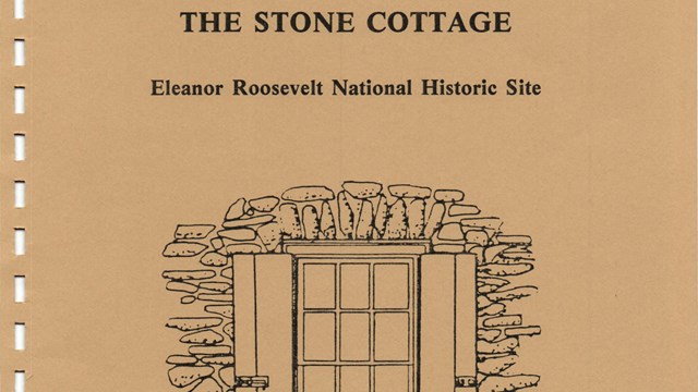 Cover of The Stone Cottage Historic Structure Report, Eleanor Roosevelt National Historic Site