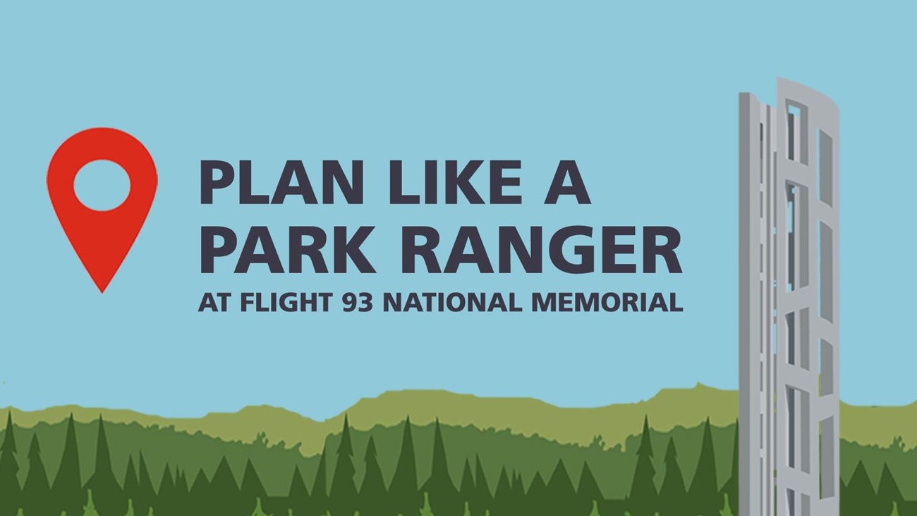 Title reads "Plan Like a Park Ranger at Flight 93 National Memorial" with tower of voices near