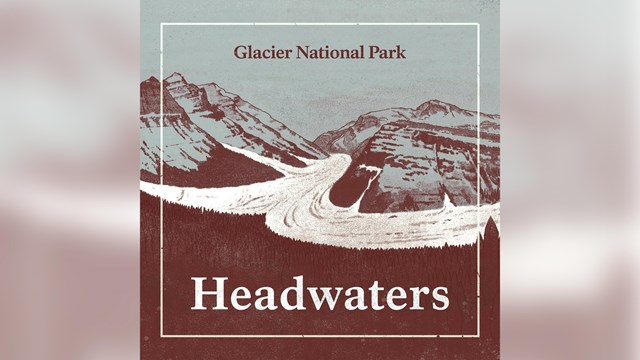 Cover Art for Season One of Headwaters: a mountain valley filled with ice.