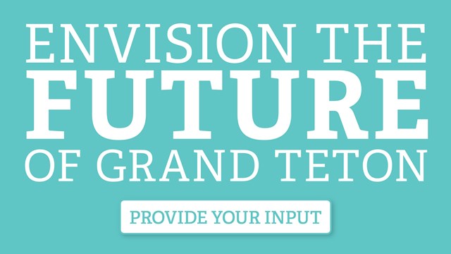 Envision the Future of Grand Teton