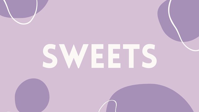 Purple background with dark purple blobs on the image. White text in the center says "SWEETS"
