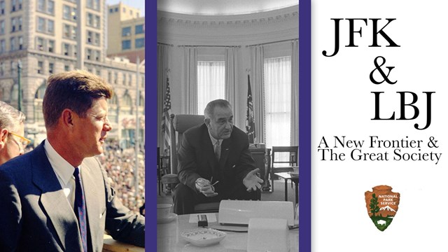 Graphic of photos of JFK next to LBJ with the title "JFK & LBJ: A New Frontier & The Great Society."