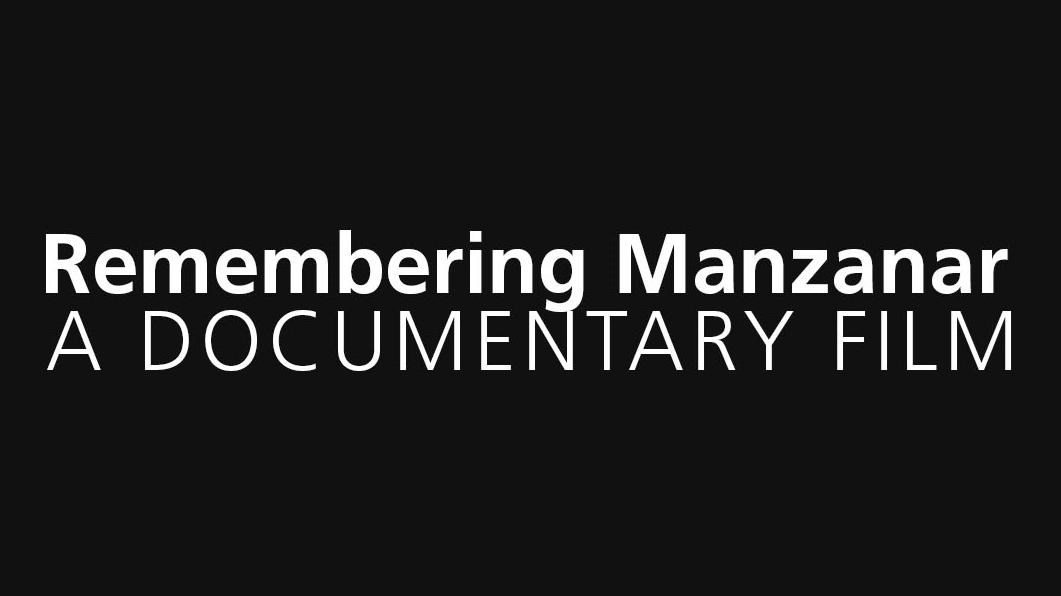Black box with white words: Remembering Manzanar A Documentary Film