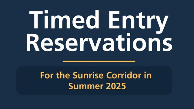 Text against a blue background reads "Timed Entry Reservations for the Sunrise Corridor in 2025".