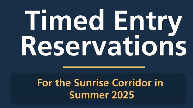 White text on blue background: Timed Entry Reservations - Sunrise Corridor in Summer 2025