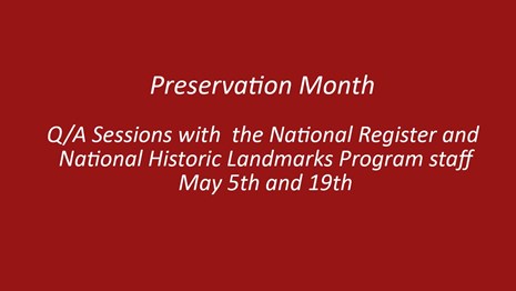 Text Box: Preservation Month: Q/A sessions with the NR and NHL program staff May 5th and 19th