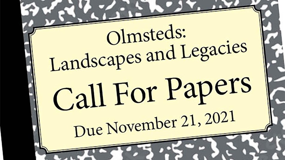 Composition book with title in yellow box reads Olmsteads: Landscape and Legacies Call For Papers