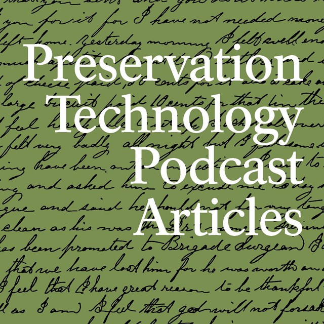Cursive writing with a green overlay behind the words Preservation Technology Podcast Articles.