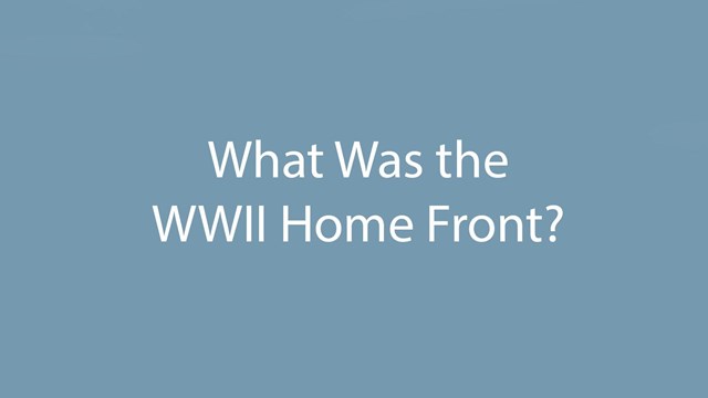 Text that says "What was the WWII Home Front?"