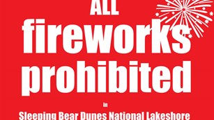 text reads all fireworks prohibited Sleeping Bear Dunes National Lakeshore