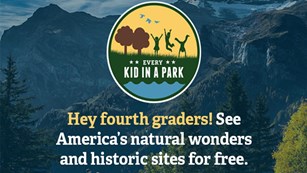 Free pass to federal public lands for 4th graders and their families.