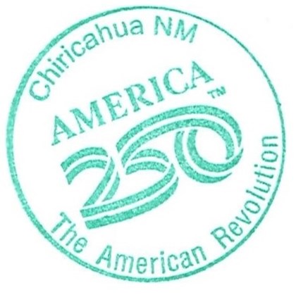 round stamp says Chiricahua NM America 250, The American Revolution