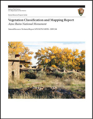 Cover of Vegetation Classification and Mapping Report for Aztec Ruins National Monument.