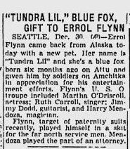 Newspaper article with headline "'TUNDRA LIL,' BLUE FOX, GIFT TO ERROL FLYNN" Newspaper article with headline "'TUNDRA LIL,' BLUE FOX, GIFT TO ERROL FLYNN"
